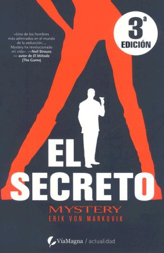 El Secreto/ The Mystery Method: El Metodo Misterioso/ How to Get Beautiful Women into Bed