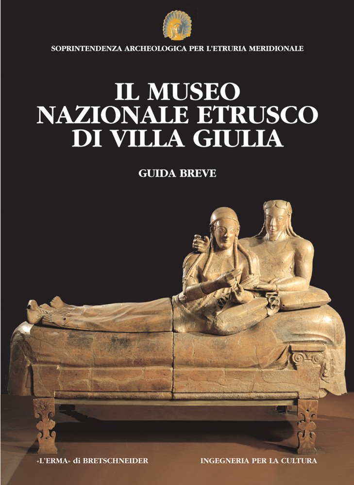 Il museo nazionale etrusco di villa Giulia. Guida breve (Etruria. Guide brevi)