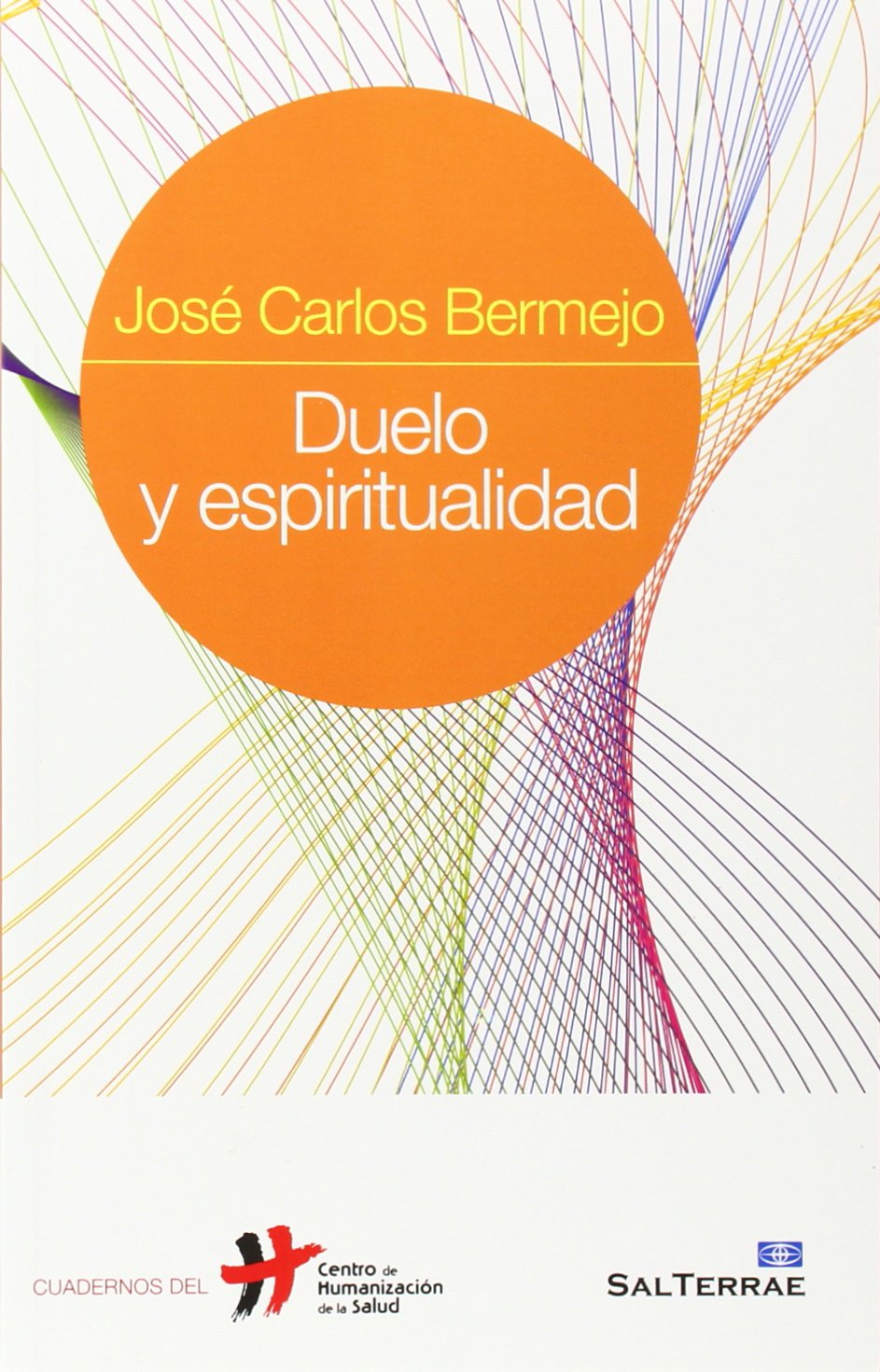 Duelo y Espiritualidad: 23 (Humanizar La Salud)