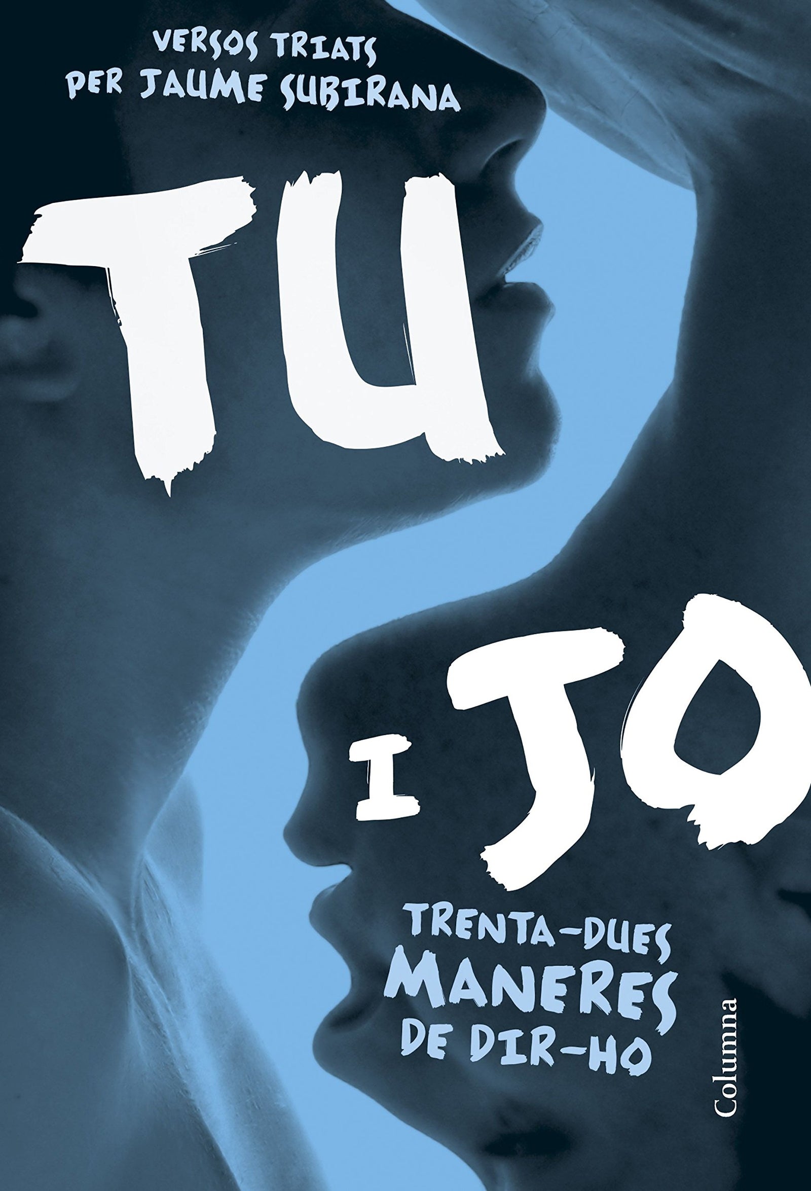 Tu i jo: Trenta-dues maneres de dir-ho (Versos joves)