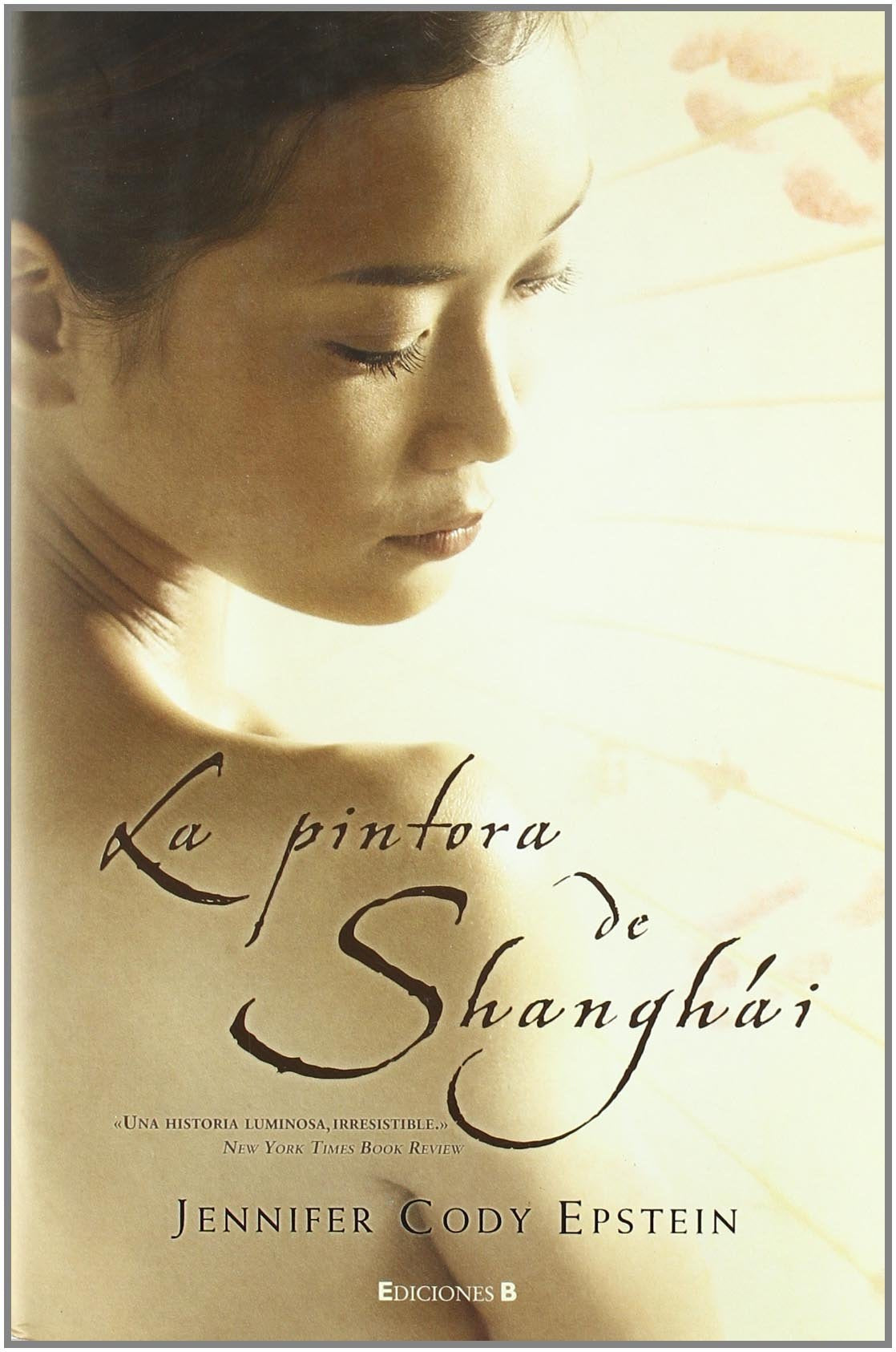LA PINTORA DE SHANGAI: 00000 (GRANDES NOVELAS)