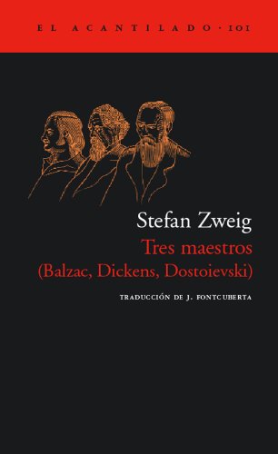 Tres maestros: Balzac, Dickens, Dostoievski: 101 (El Acantilado)