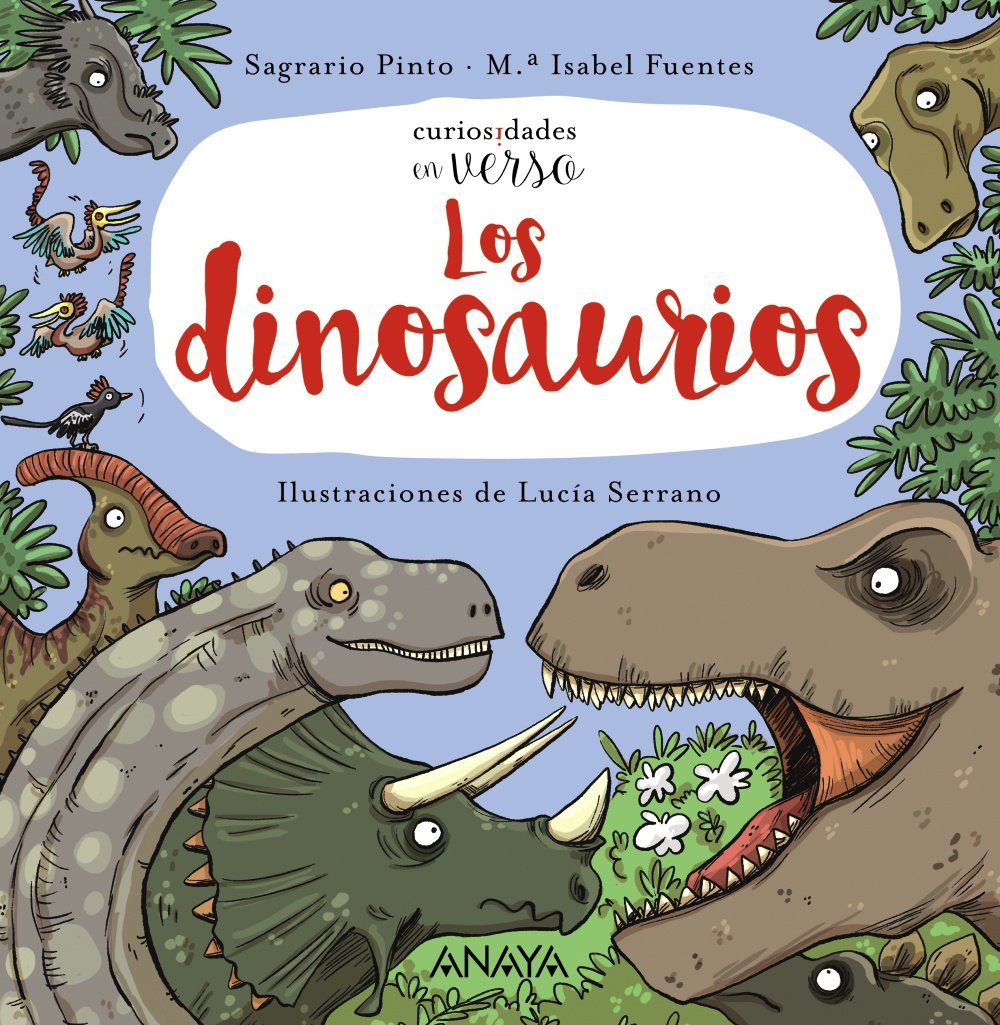 Los dinosaurios (PRIMEROS LECTORES - Curiosidades en verso)