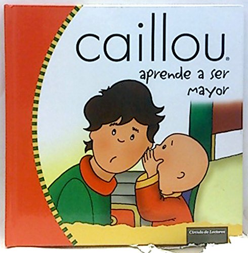 Caillou Aprende A Ser Mayor