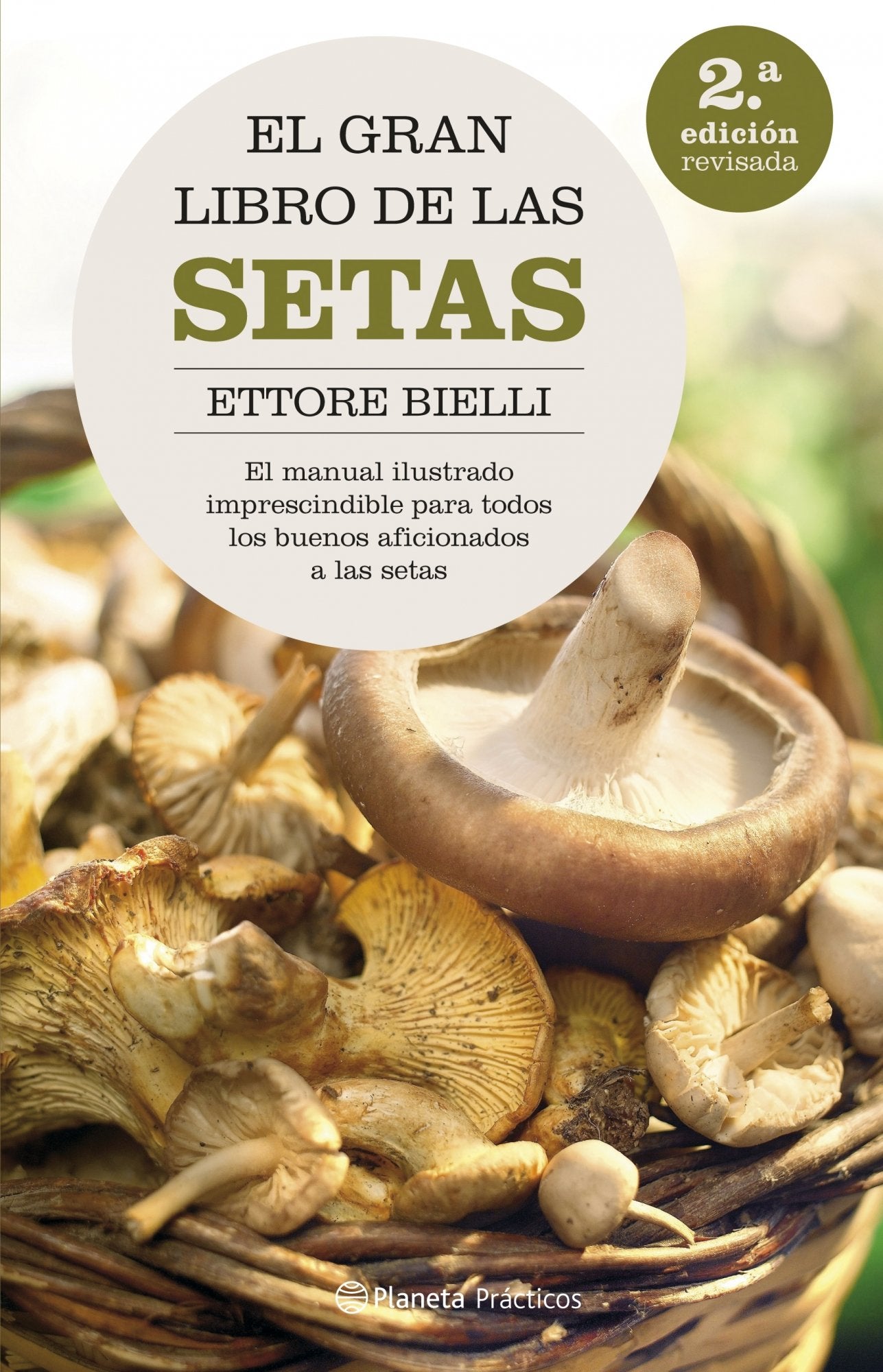 El gran libro de las setas. La guía más útil para convertirse en un experto busc (Prácticos)