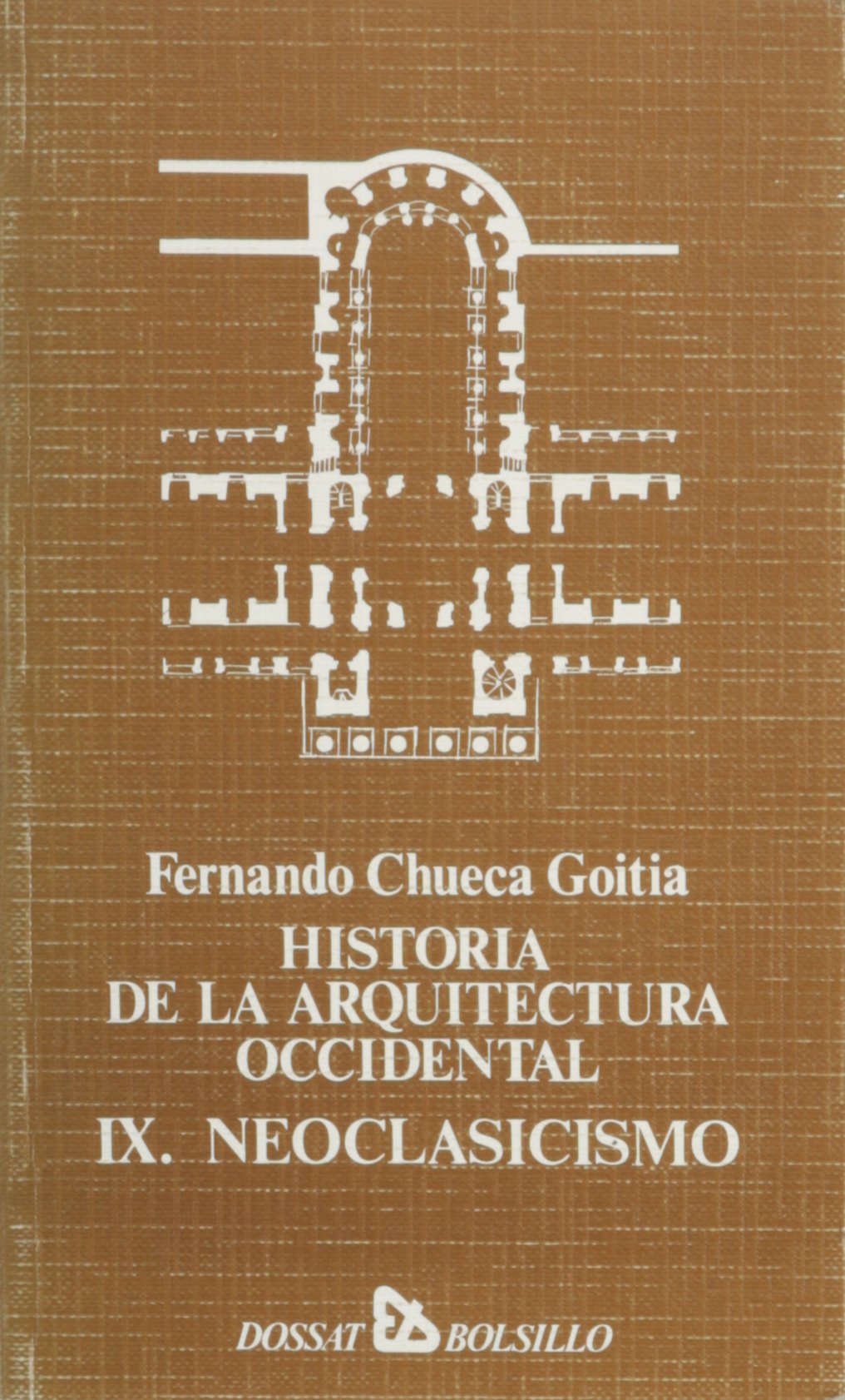 NEOCLASICISMO IX HISTOR. ARQU. OCCID. (SIN COLECCION)