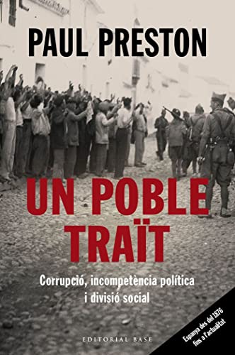 Un poble traït: Espanya des del 1876 fins als nostres dies: 160 (Base Històrica)