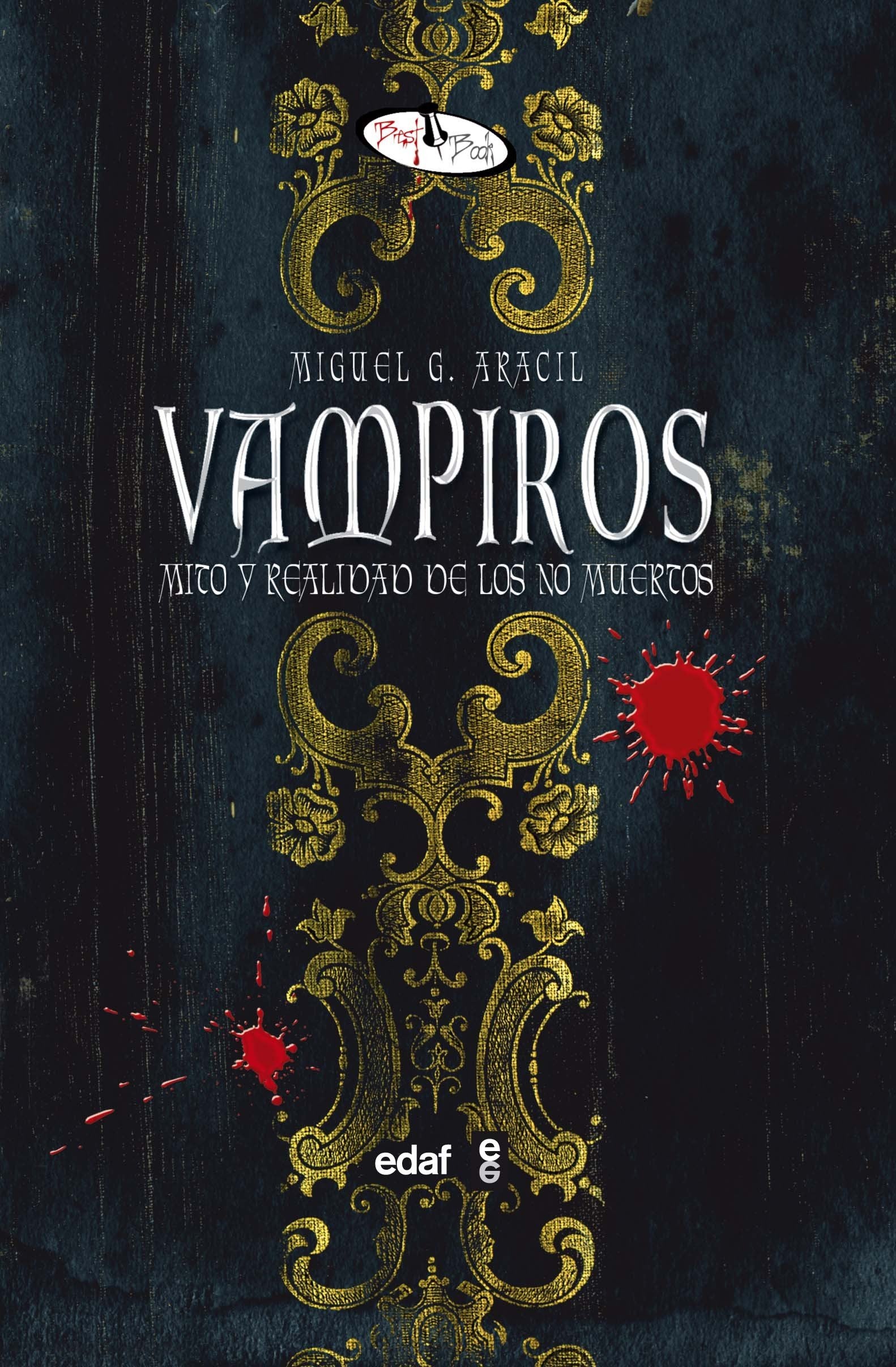 Vampiros: Mito y realidad de los no muertos (Best Book)