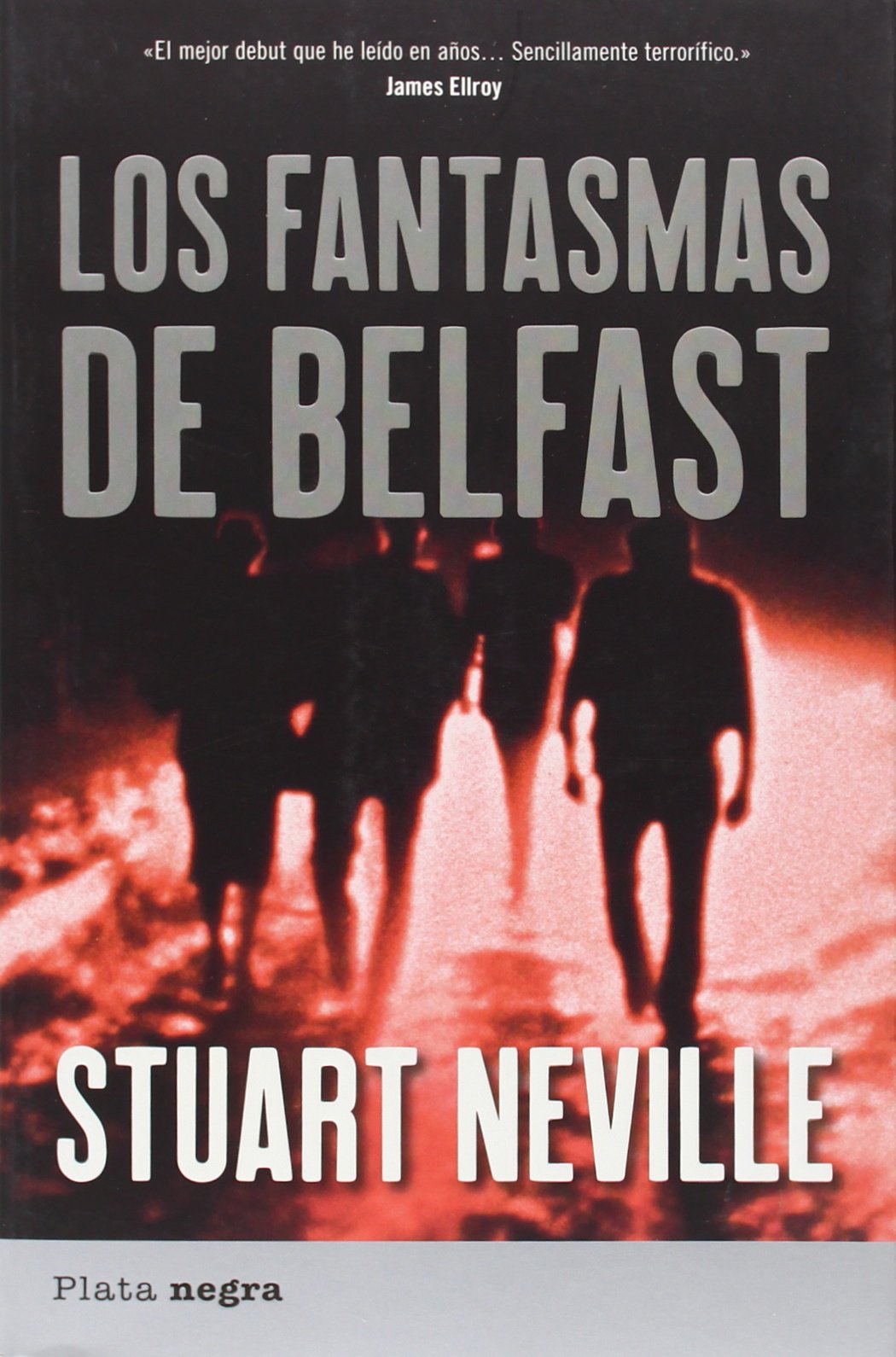 Los fantasmas de Belfast (Plata negra)