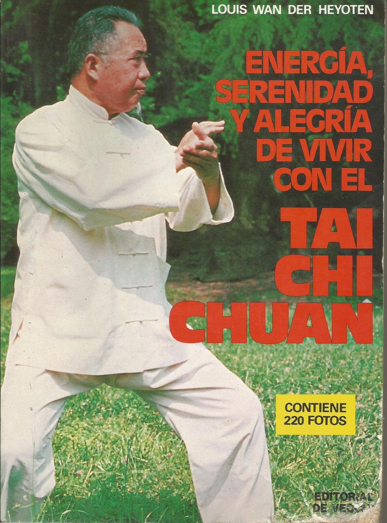 Tai chi chuan (energia,serenidad y alegria de vivir con el)