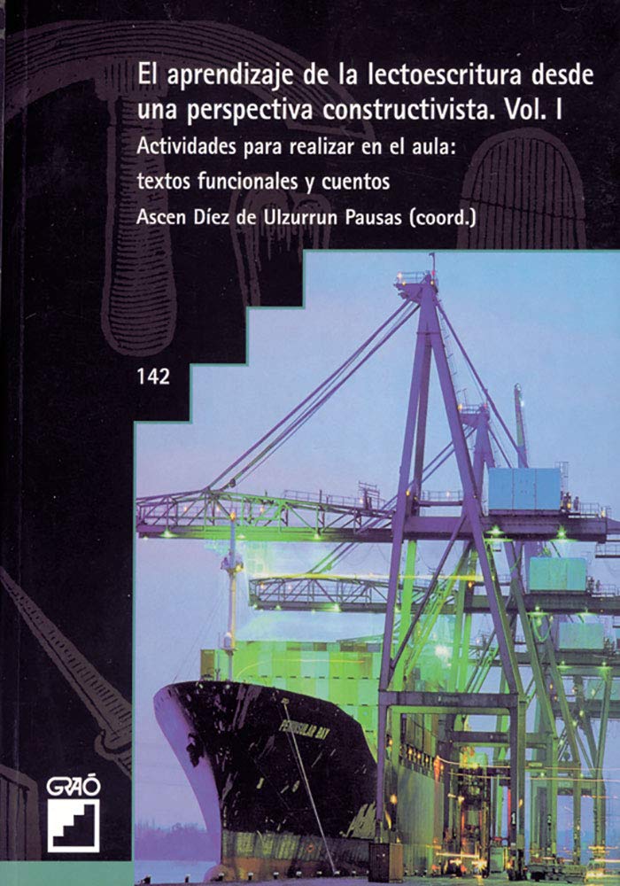 El Aprendizaje De La Lectoescritura Desde Una Perspectiva: Actividades para hacer en el aula: textos funcionales y cuentos: 142 (Graó Educación)
