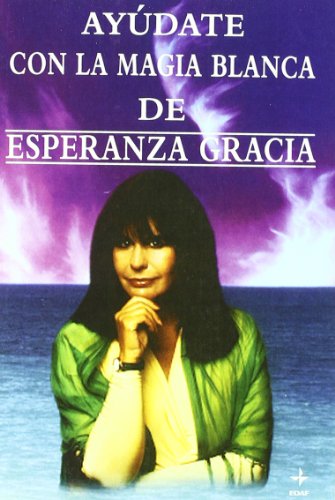 Ayudate Con La Magia Blanca D Esp.Gracia