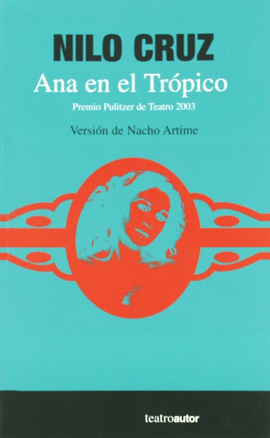 Ana En El Tropico (TEATROAUTOR)