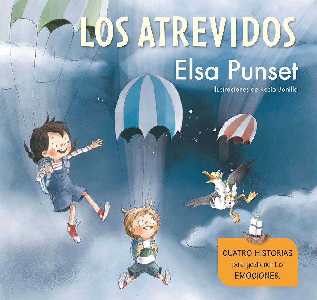 Los Atrevidos. Cuatro historias para gestionar tus emociones (Serie Los Atrevidos 1-4) (Emociones, valores y hábitos)