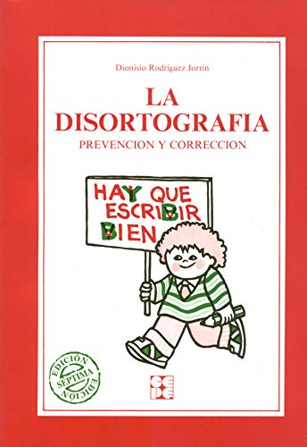 La Disortografía. Prevención y Corrección: Prevención y corrección: 5 (Educación especial y dificultades de aprendizaje)