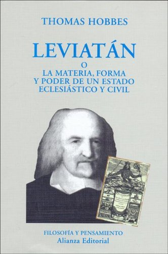 Leviatan / Leviathan: O La Materia, Forma Y Poder De Un Estado Eclesiástico Y Civil / the Matter, Form and Power of a Civil State and Ecclesiastical (El Libro Universitario. Ensayo)