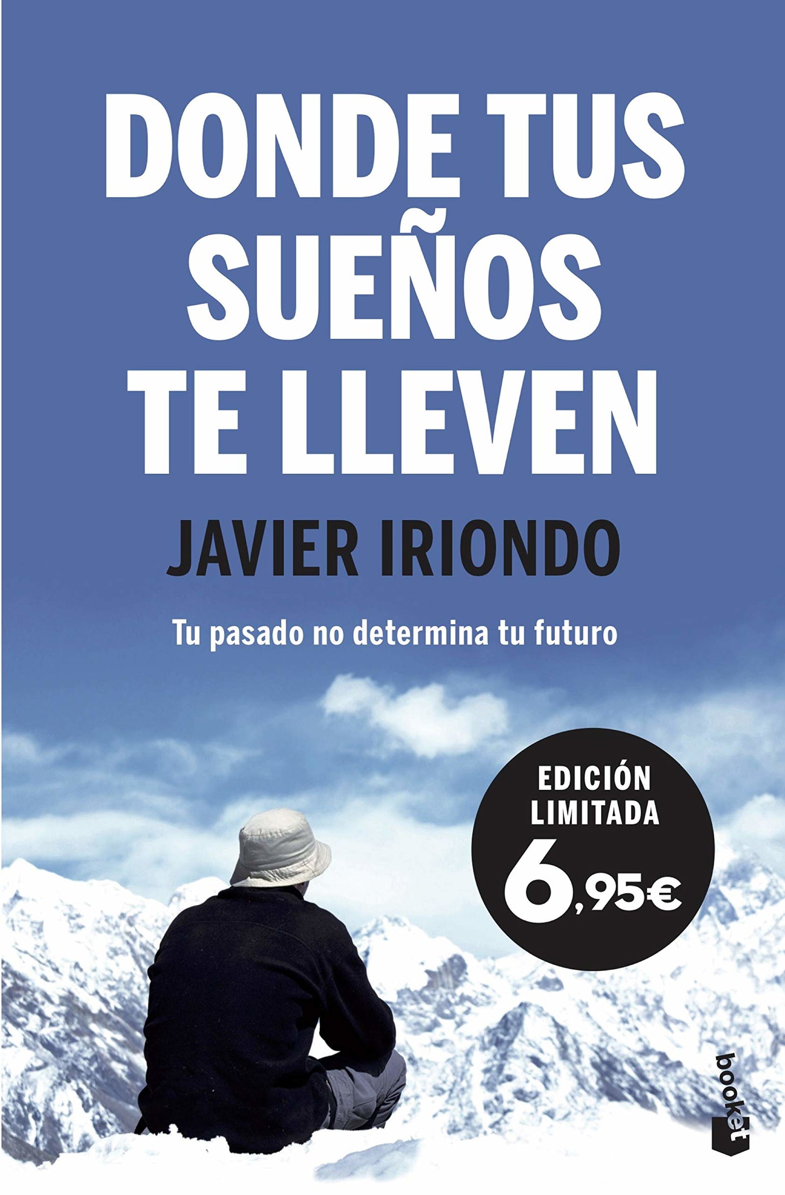 Donde tus sueños te lleven: Tu pasado no determina tu futuro. Prólogo de Pablo Motos (Especial Prácticos)