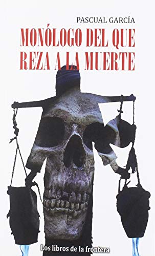 Monólogo del que reza a la muerte