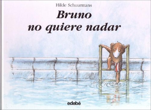 Bruno no quiere nadar / Bruno Doesn't Want to Swim