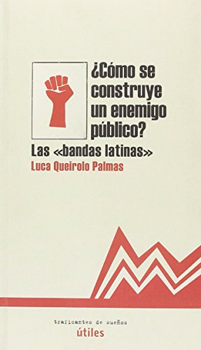 CÓMO SE CONSTUYE UN ENEMIGO PÚBLICO