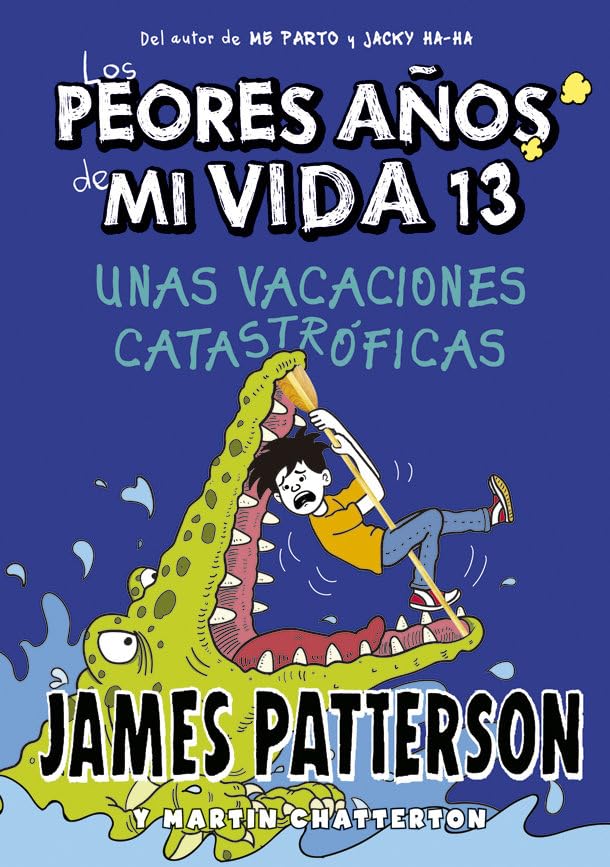 Los peores años de mi vida 13. Unas vacaciones catastróficas: 45 (Novela Gráfica)
