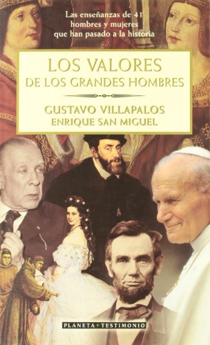 Los valores de los grandes hombres (Planeta Testimonio)