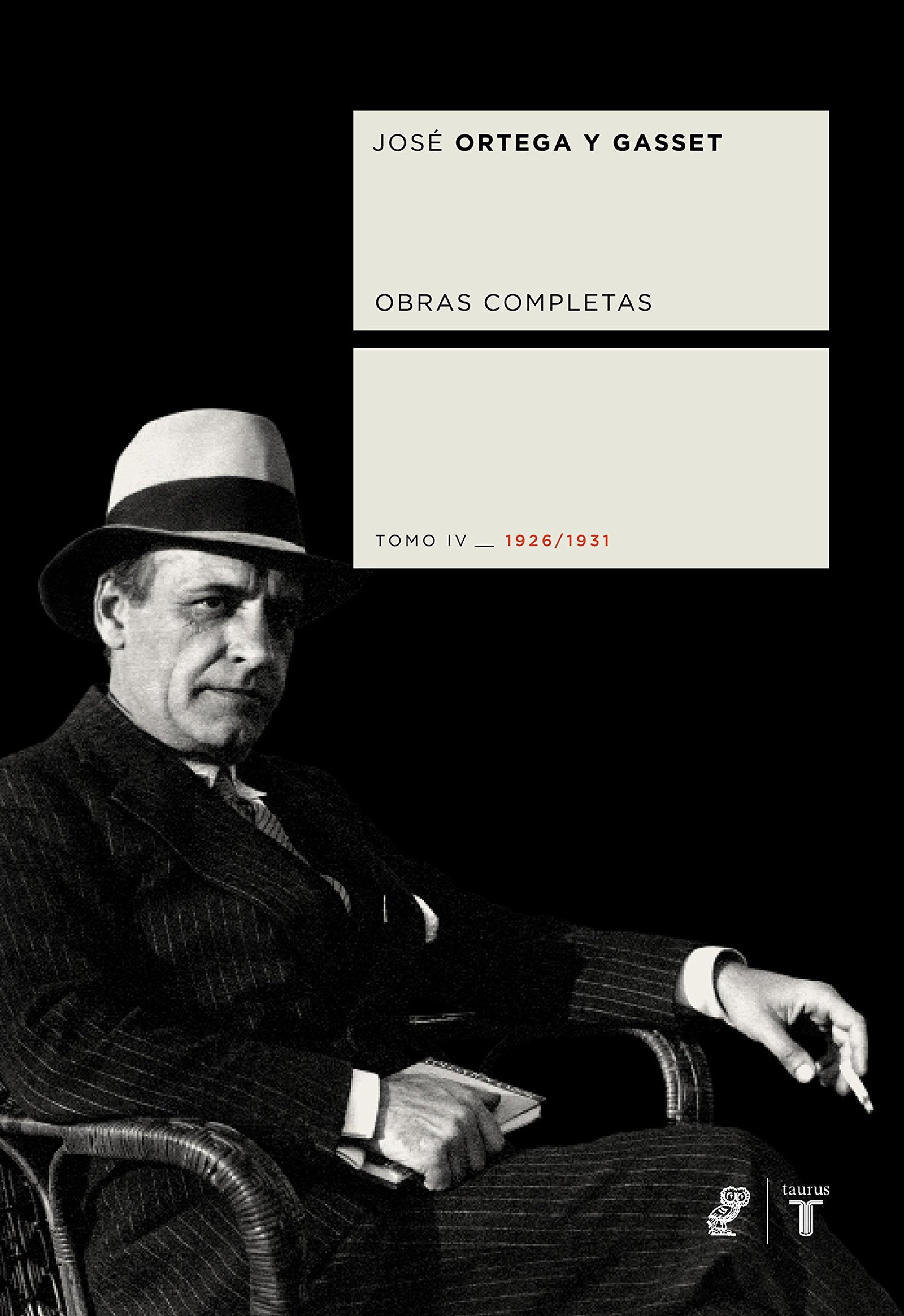 Obras completas. Tomo IV (1926/1931) (Coedición Ortega y Gasset)