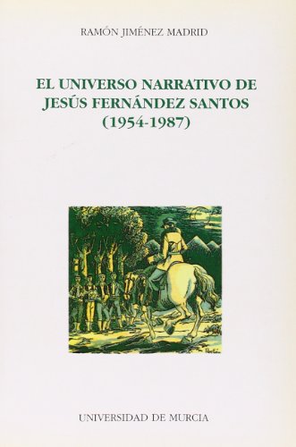 El Universo Narrativo de Jesús Fernández Santos (SIN COLECCION)