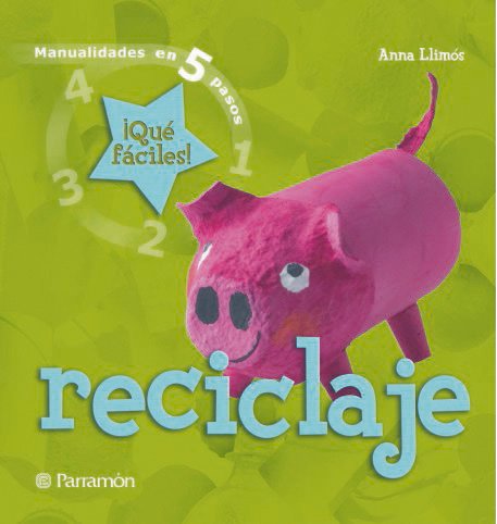 RECICLAJE QUE FACIL ES (Manualidades en 5 pasos)