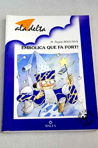 Embolica que fa fort!