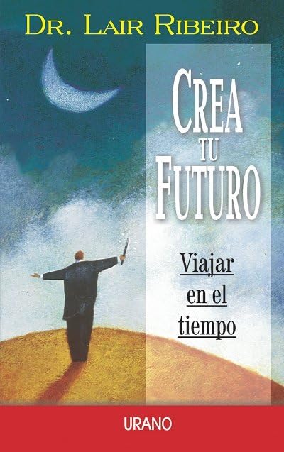 Crea tu futuro (Programación Neurolingüística)