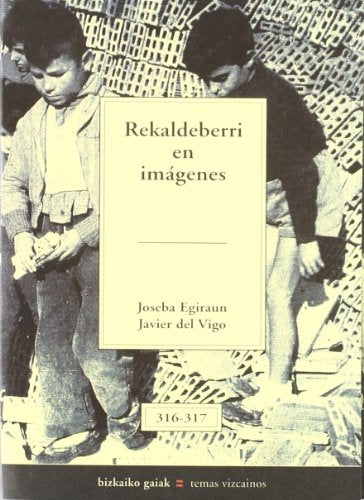 Rekaldeberri en imagenes (Bizkaiko Gaiak Temas Vizcai)
