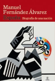 España. Biografía de una nación: Biografia de Una Nacion: 1 (ESPASA FORUM)