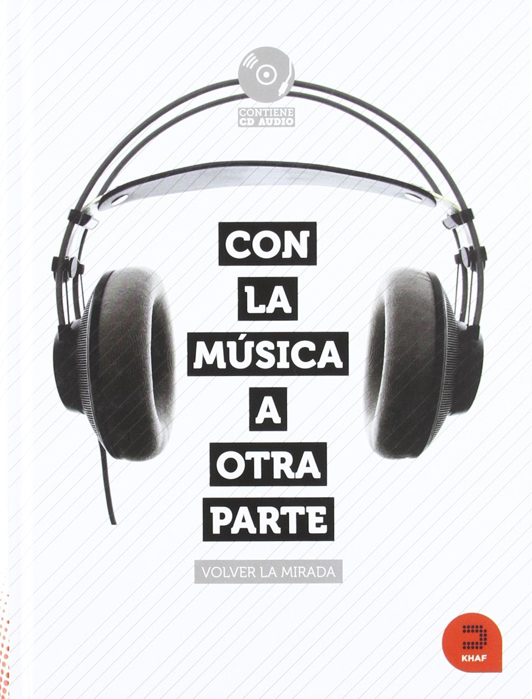 Con la música a otra parte: Volver la mirada (Expresarte)