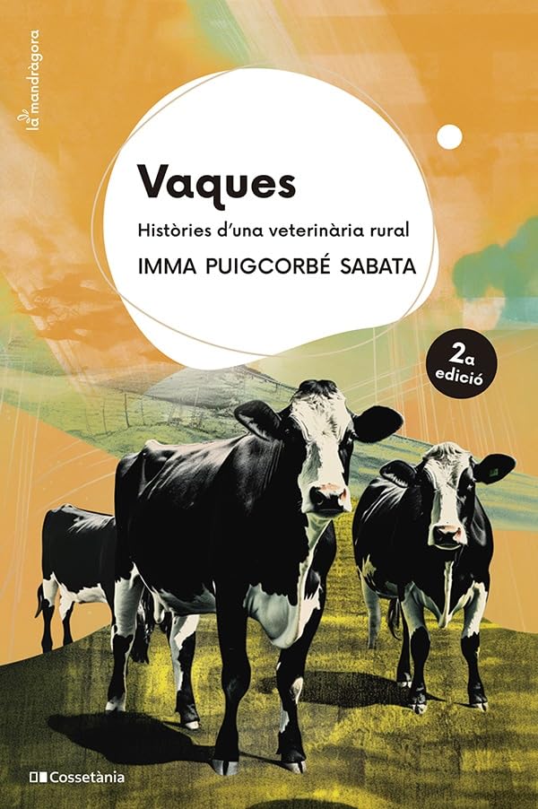 Vaques - Histories D'una Veterinaria Rural: Històries d'una veterinària rural: 19 (La Mandràgora)