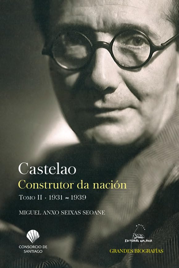 Castelao. Construtor da nación T II 1931-1939: 5 (Grandes Biografías)