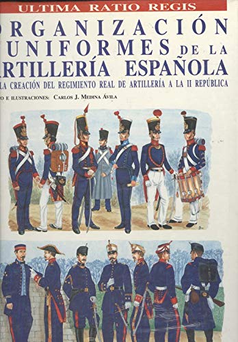 Organizacion y uniformes de la artilleria española