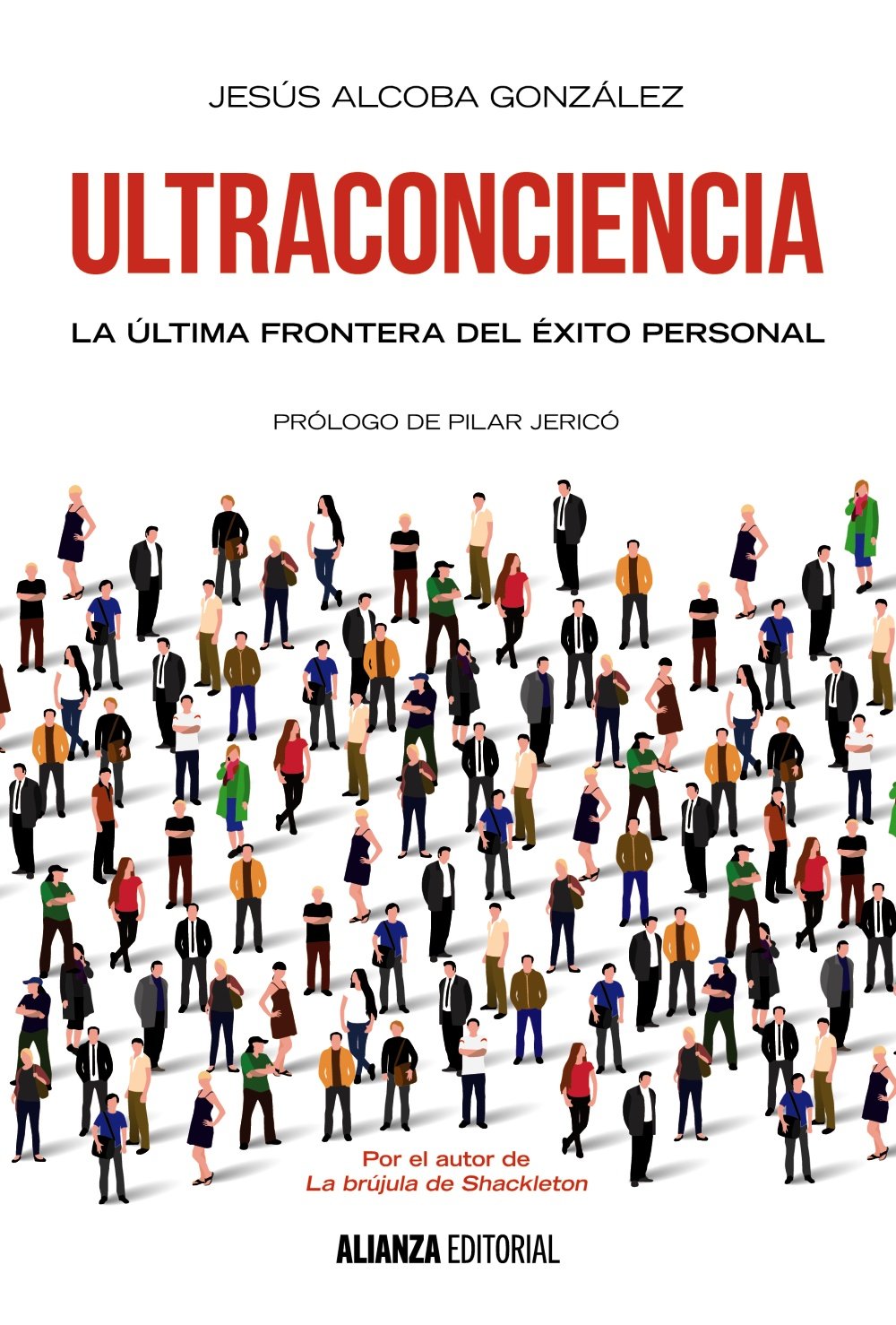 Ultraconciencia: La última frontera del éxito personal (Libros Singulares (LS))