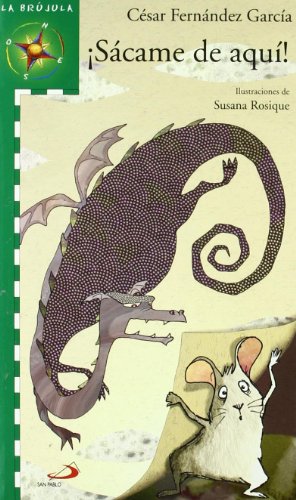 ¡Sácame de aquí! (La brújula-serie verde)