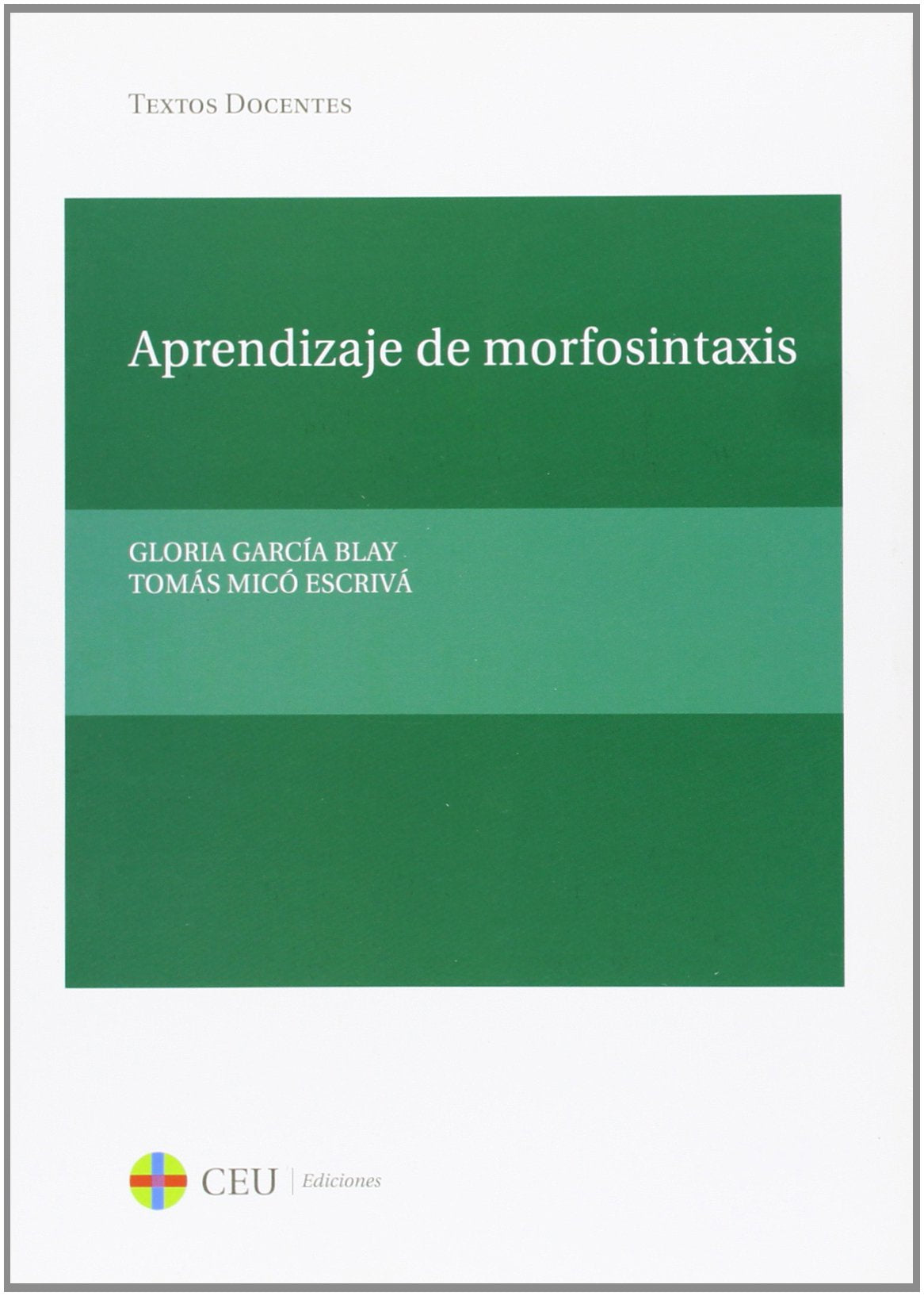 Aprendizaje de morfosintaxis: 30 (Textos Docentes)