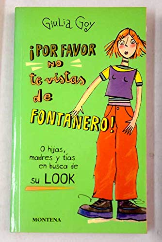 POR FAVOR NO TE VISTAS D FONTANERO-MONTE (SIN COLECCION)