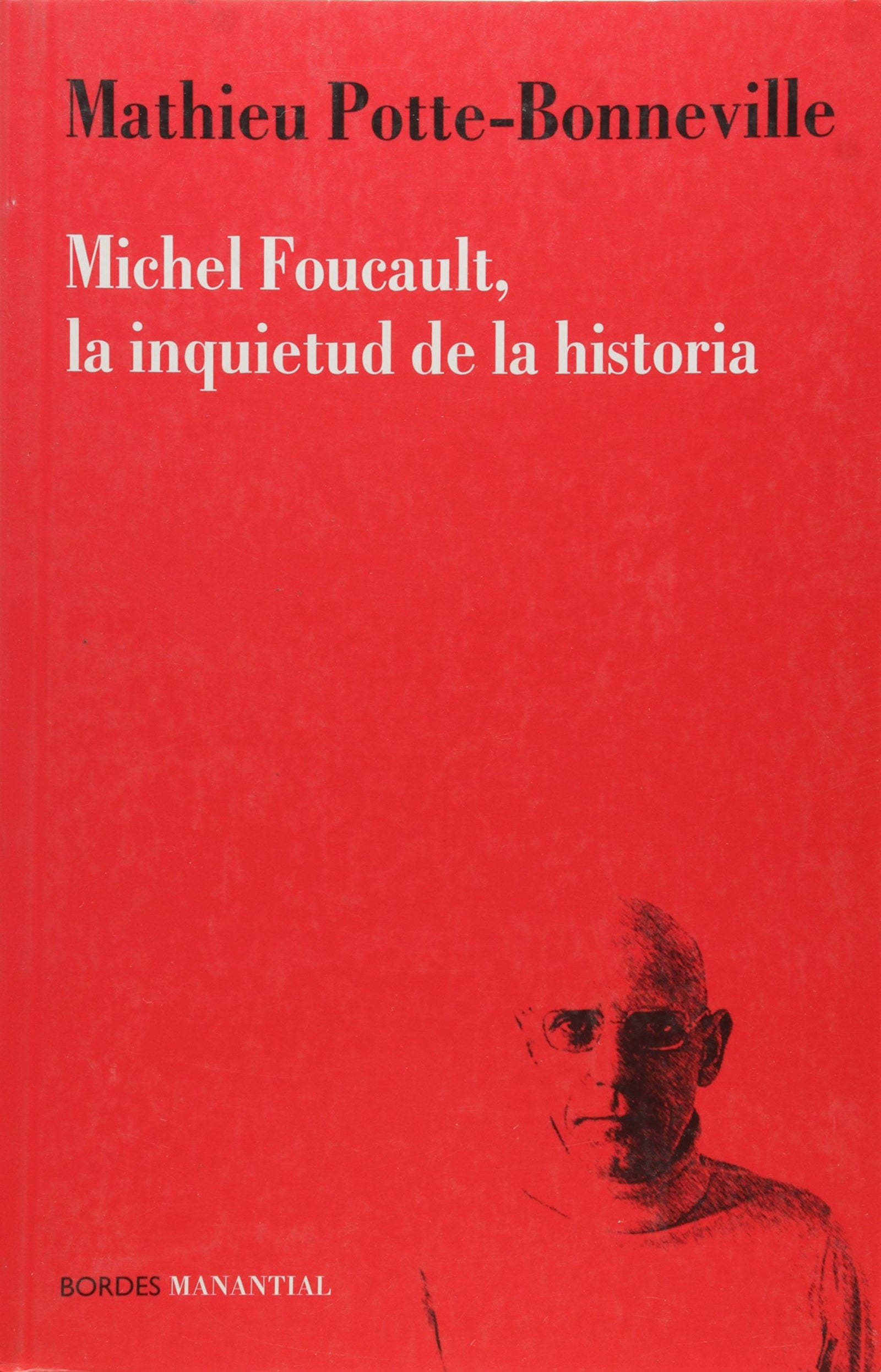 Michaeul Foucault La Inquietud De (BORDES)