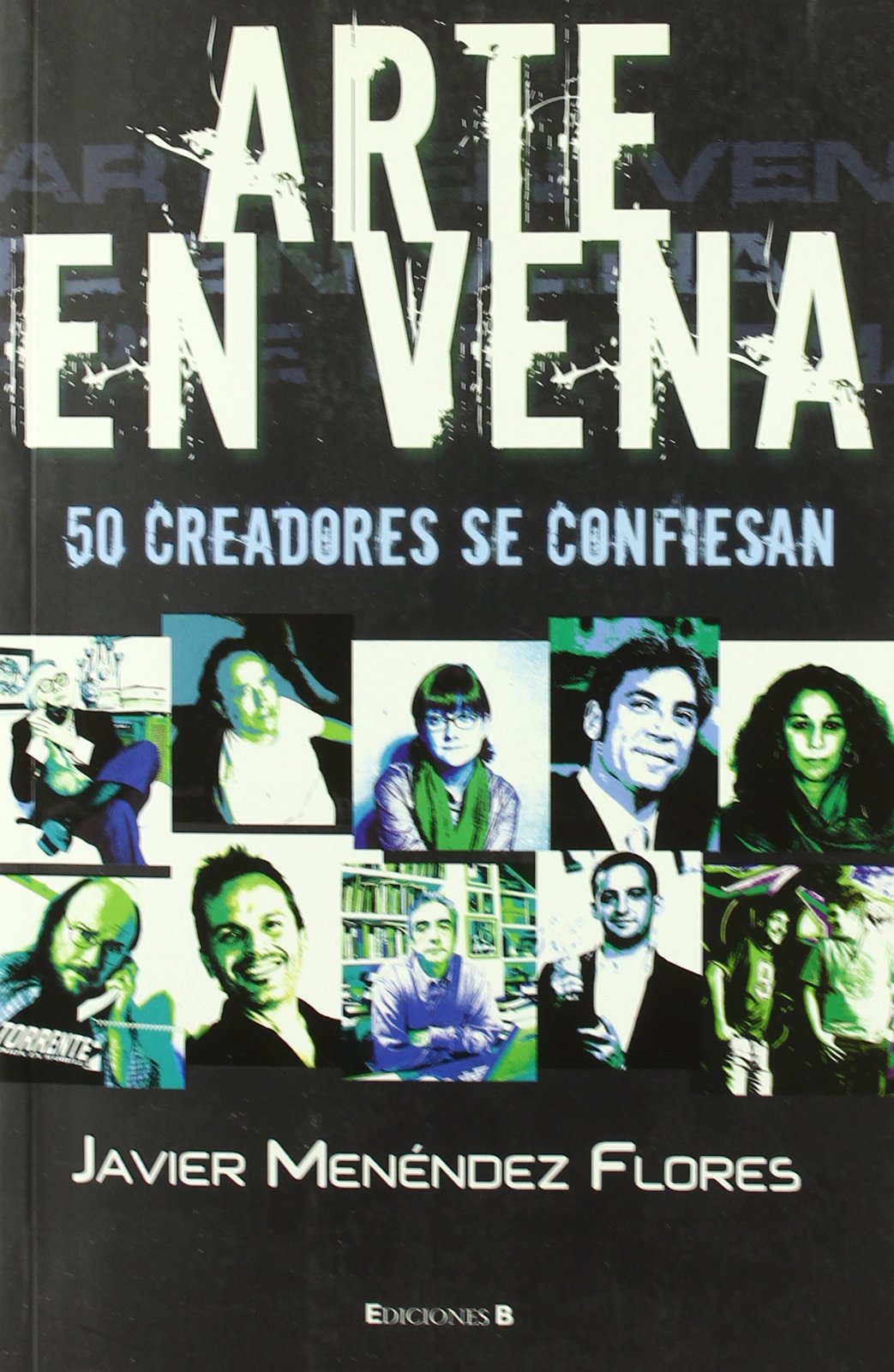 ARTE EN VENA. 50 CREADORES SE CONFIESAN (VARIOS)