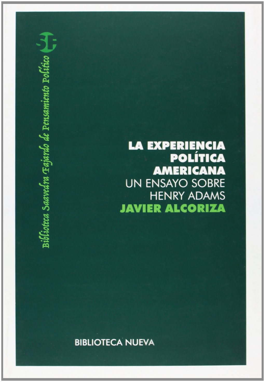 La experiencia política americana (Biblioteca Saavedra Fajardo)