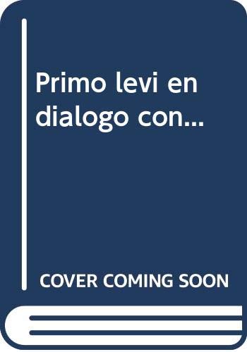 Primo levi en dialogo con...