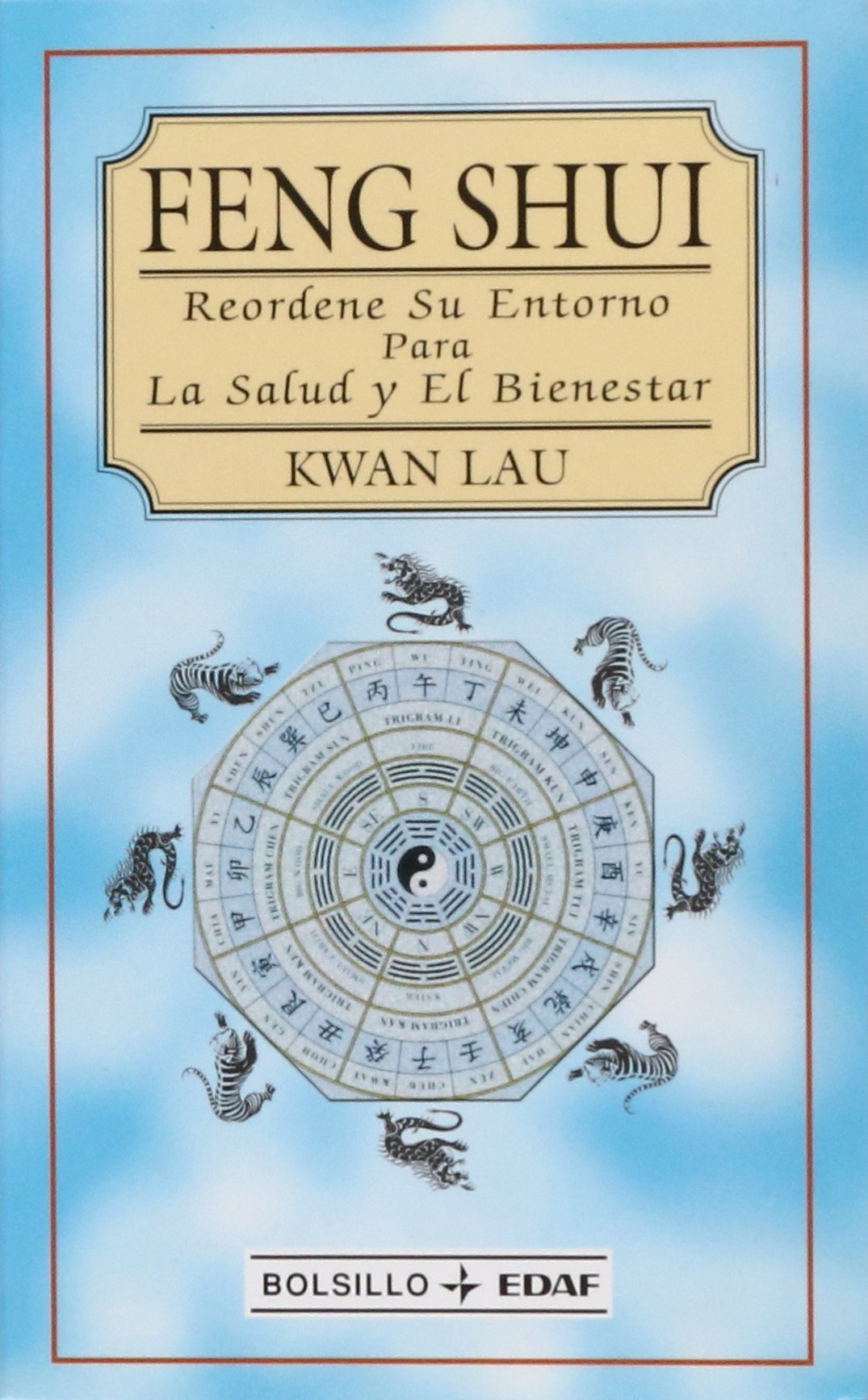 Feng Shui. Reordene Su Entorno Para La Salud Y El Bienestar (EDAF Bolsillo)