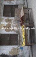 AFRICA-LA POLITICA DE SUFRIR Y REIR (PESCANDO HUSMEOS)