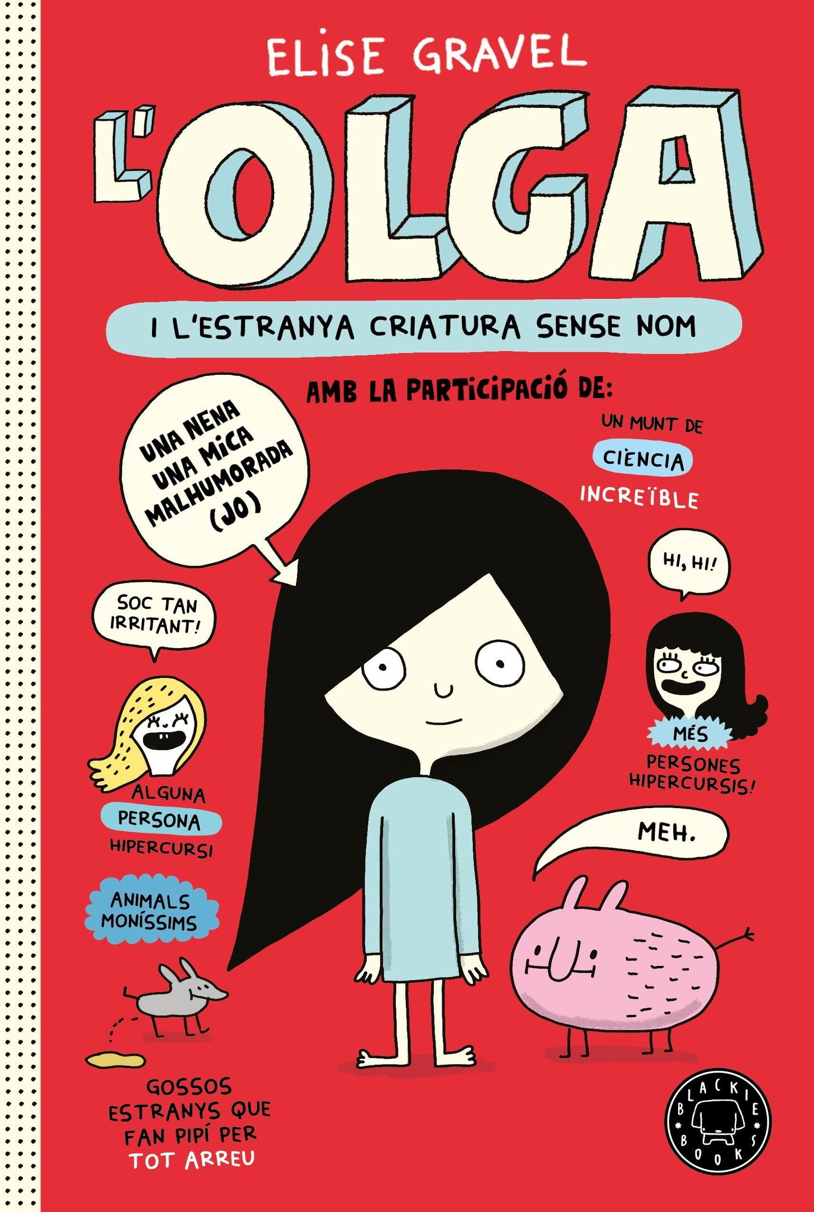 L´Olga I L´Estranya Criatura Sense Nom (BLACKIE BOOKS)