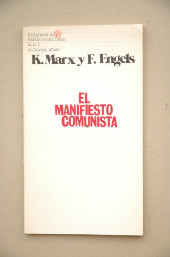 El manifiesto comunista / K. Marx y F. Engels ; traducción del alemán e introducción de W. Roces