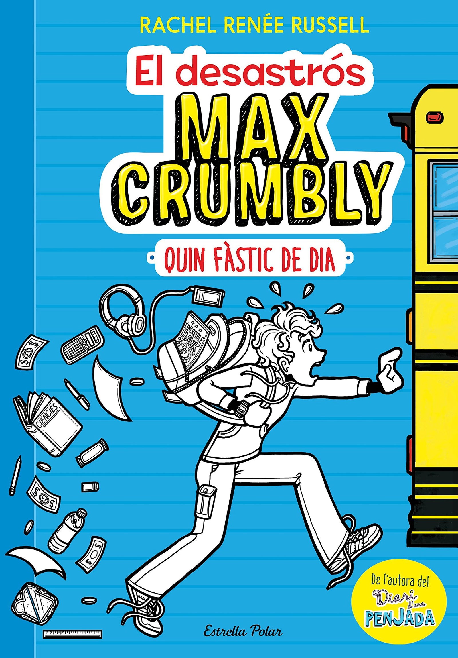 El desastrós Max Crumbly. Quin fàstic de dia: Max Crumbly 1